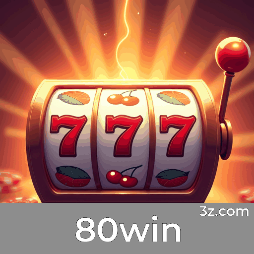 80win: Plataforma Confiável de Cassino e Apostas