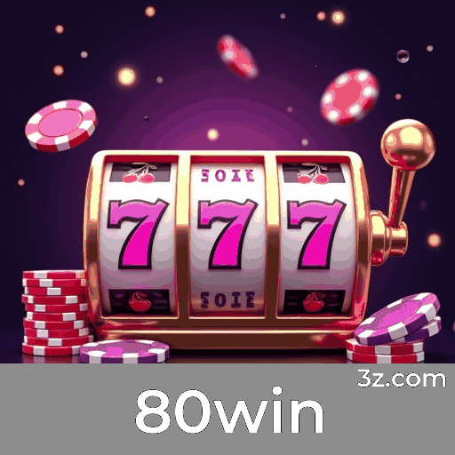 80win: Plataforma Confiável de Cassino e Apostas